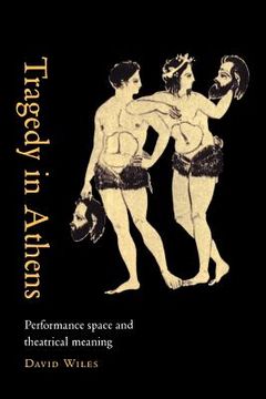 portada Tragedy in Athens Paperback: Performance Space and Theatrical Meaning (en Inglés)