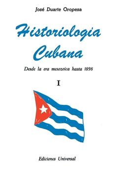 portada Historiología Cubana i (Desde la era Mesozoica Hasta 1898) 