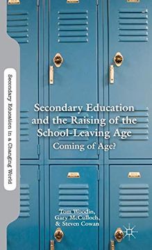 portada Secondary Education and the Raising of the School-Leaving Age: Coming of Age? (Secondary Education in a Changing World) 