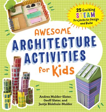 portada Awesome Architecture Activities for Kids: 25 Exciting Steam Projects to Design and Build (Awesome Steam Activities for Kids) (en Inglés)