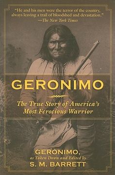 portada Geronimo: The True Story of America's Most Ferocious Warrior