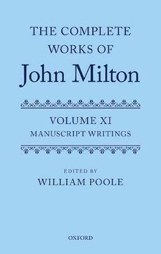 portada The Complete Works of John Milton: Volume xi: Manuscript Writings 