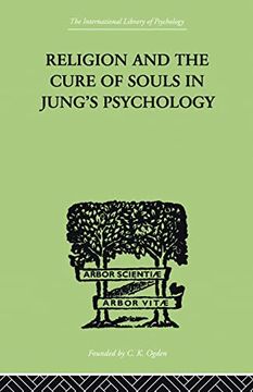 portada Religion and the Cure of Souls in Jung's Psychology (International Library of Psychology) (en Inglés)