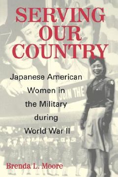 portada serving our country: japanese american women in the military during world war ii (in English)