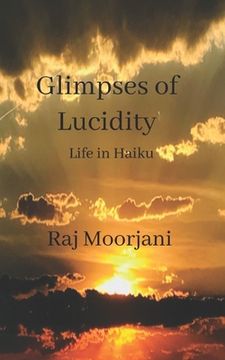 portada Glimpses of Lucidity: Life in Haiku (en Inglés)