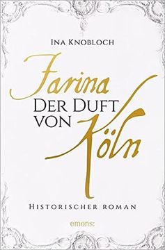 portada Farina - der Duft von Köln (Johann Maria Farina) (en Alemán)