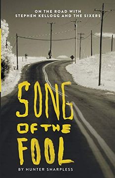 portada Song of the Fool: On the Road With Stephen Kellogg and the Sixers (en Inglés)