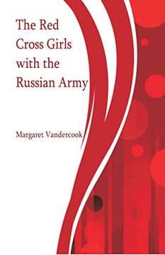 portada The red Cross Girls With the Russian Army (en Inglés)