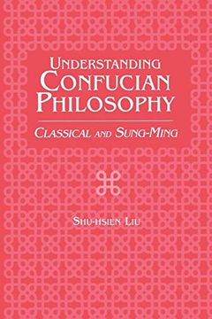 portada Understanding Confucian Philosophy: Classical and Sung-Ming (Contributions in Sociology (Paperback)) (en Inglés)