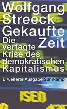portada Gekaufte Zeit: Die Vertagte Krise des Demokratischen Kapitalismus (Suhrkamp Taschenbuch Wissenschaft) (en Alemán)