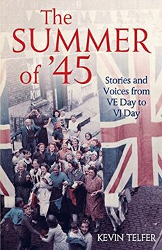 portada The Summer of '45: Stories and Voices From ve day to vj day (in English)