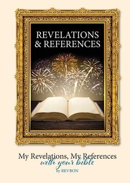 portada Revelations & References: My Revelations, My References, with your Bible (en Inglés)