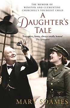 portada A Daughter's Tale: The Memoir of Winston and Clementine Churchill's youngest child (en Inglés)