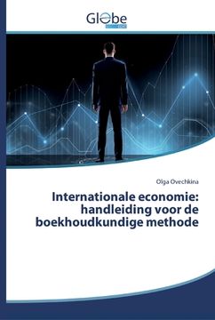 portada Internationale economie: handleiding voor de boekhoudkundige methode