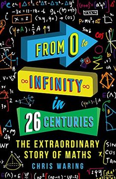 portada From 0 to Infinity in 26 Centuries: The Extraordinary Story of Maths