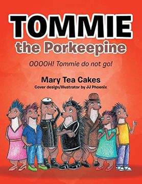 portada Tommie the Porkeepine: Ooooh! Tommie do not go! (in English)
