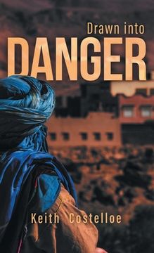 portada Drawn Into Danger: Living on the Edge in the Sahara (en Inglés)