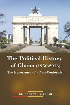 portada The Political History of Ghana (1950-2013): The Experience of a Non-Conformist (in English)
