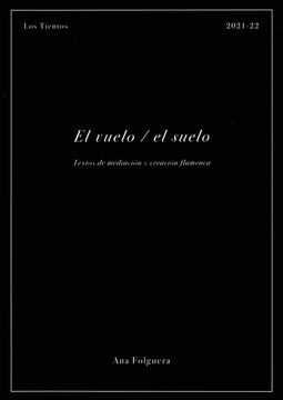 portada El Vuelo/El Suelo. Textos de Mediacion y Creacion Flamenca (in Spanish)