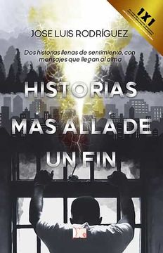 portada Historias más allá de un fin: Dos historias llenas de sentimientos con mensajes que llegan al alma (in Spanish)