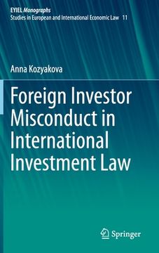 portada Foreign Investor Misconduct in International Investment Law (en Inglés)