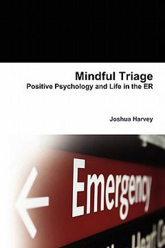 portada mindful triage--positive psychology and life in the er (en Inglés)