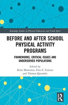 portada Before and After School Physical Activity Programs: Frameworks, Critical Issues and Underserved Populations (Routledge Studies in Physical Education and Youth Sport) (en Inglés)