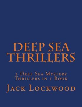 portada Deep Sea Thrillers: 2 Deep Sea Mystery Thrillers in 1 Book (in English)
