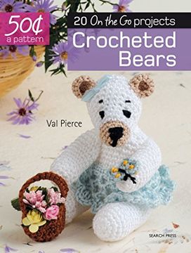 portada 50 Cents a Pattern: Crocheted Bears: 20 on the go Projects (en Inglés)