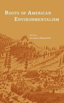 portada roots of american environmentalism (en Inglés)