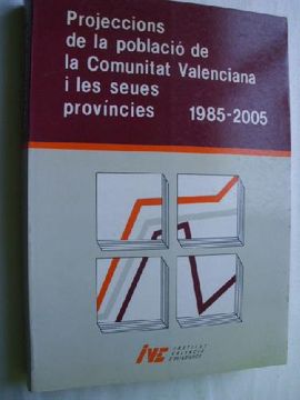 portada Projeccions de la Població de la Comunitat Valenciana i les Seues Províncies 1985-2005