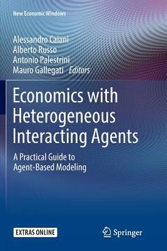 portada Economics with Heterogeneous Interacting Agents: A Practical Guide to Agent-Based Modeling (en Inglés)