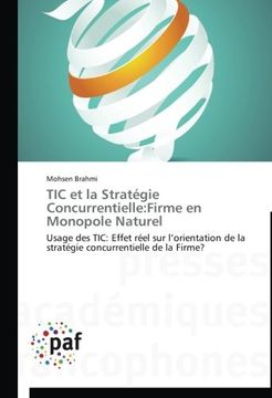 portada TIC et la Stratégie Concurrentielle: Firme en Monopole Naturel