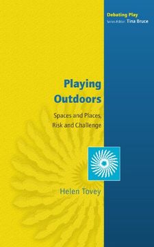 portada Playing Outdoors: Spaces and Places, Risks and Challenge (Debating Play) (en Inglés)