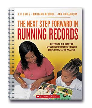 portada The Next Step Forward in Running Records: Getting to the Heart of Effective Instruction Through Deeper Qualitative Analysis (en Inglés)