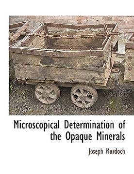 portada microscopical determination of the opaque minerals (en Inglés)