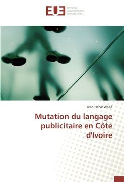 portada Mutation du langage publicitaire en Côte d'Ivoire (French Edition)