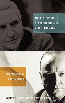 portada The Letters of Gertrude Stein and Virgil Thomson: Composition as Conversation (en Inglés)