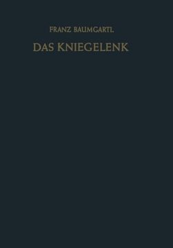 portada Das Kniegelenk: Erkrankungen, Verletzungen und ihre Behandlung mit Hinweisen für die Begutachtung (German Edition)