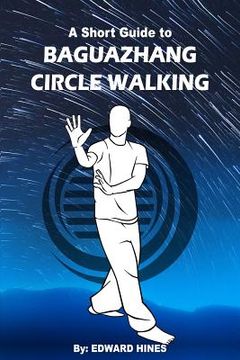 portada Baguazhang circle walking: a short guide to (in English)