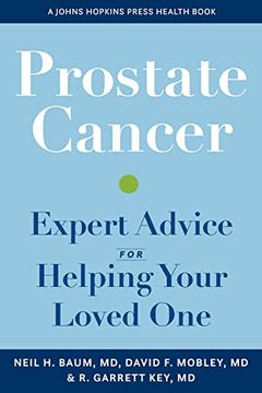 portada Prostate Cancer: Expert Advice for Helping Your Loved one (a Johns Hopkins Press Health Book) (in English)