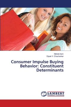 portada Consumer Impulse Buying Behavior: Constituent Determinants (en Inglés)