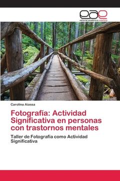 portada Fotografía: Actividad Significativa en Personas con Trastornos Mentales (in Spanish)