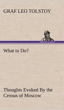 portada what to do? thoughts evoked by the census of moscow (en Inglés)