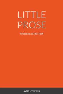 portada Little Prose: Reflections of Life's Path (en Inglés)