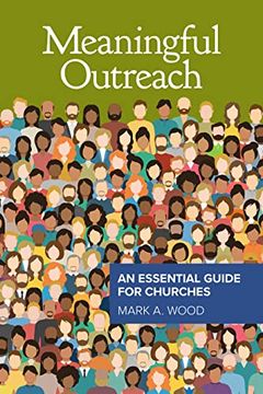 portada Meaningful Outreach: An Essential Guide for Churches: An Essential Guide for Churches: (en Inglés)