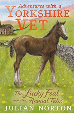 portada Adventures With a Yorkshire Vet: The Lucky Foal and Other Animal Tales (in English)