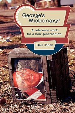 portada george's wictionary!: a reference work for a new generashion (en Inglés)