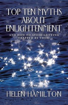 portada Top Ten Myths About Enlightenment: And How to Avoid Getting Trapped by Them! (en Inglés)