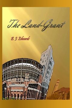 portada The Land-Grant (en Inglés)